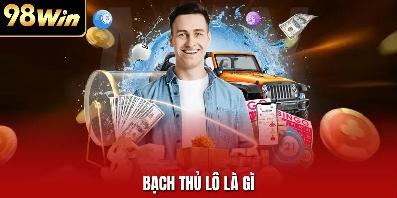 Bạch Thủ Lô Là Gì? Tìm Hiểu Cách Chơi Hiệu Quả Từ Chuyên Gia
